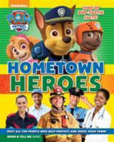 Paw Patrol: Hometown Heroes 1942556853 Book Cover