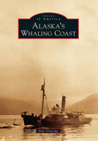 Alaska's Whaling Coast 1467130249 Book Cover