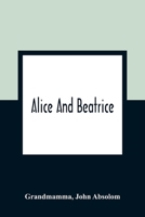 Alice and Beatric 935436294X Book Cover