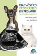 Diagnóstico ecográfico en pediatría de pequeños animales (Spanish Edition) 8416818169 Book Cover