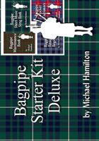 Bagpipe Starter Kit Deluxe 1434803465 Book Cover