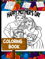 Happy mother's day coloring book: Great gift for mothers day, Inspiring Words to Color and Word Search activity book B08XN7HYCJ Book Cover