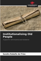 Institutionalising Old People 6207700619 Book Cover