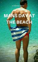 Mans Day at The Beach 0464054028 Book Cover