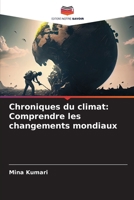 Chroniques du climat: Comprendre les changements mondiaux (French Edition) 6207871391 Book Cover