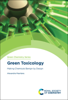Green Toxicology: Making Chemicals Benign by Design 1839162287 Book Cover