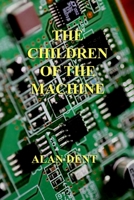 The Children of the Machine 1913144704 Book Cover
