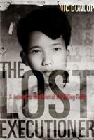 The Lost Executioner: A Story of the Khmer Rouge 0802714722 Book Cover