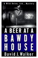 A Beer at a Bawdy House (Wild Onion Ltd. Mysteries) 0312252420 Book Cover