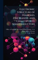 Electronic Structure of Diamond, Zincblende, and Chalcopyrite Semiconductors 1025156692 Book Cover