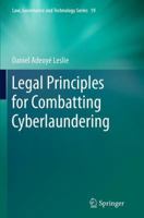 Legal Principles for Combatting Cyberlaundering 3319382500 Book Cover