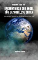Erkenntnisse der Engel für beispiellose Zeiten: Gechannelte Botschaften der Engel Rafael und Ariel (Neue Erde Serie) (German Edition) 1967025010 Book Cover