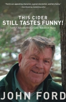 This Cider Still Tastes Funny: Further Adventures of a Maine Game Warden 1934031461 Book Cover
