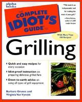 Complete Idiot's Guide to GRILLING (The Complete Idiot's Guide) 0028628802 Book Cover