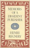 Memoirs of a Dissident Publisher 0151737525 Book Cover