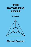 The Datamatic Cycle 1536981729 Book Cover