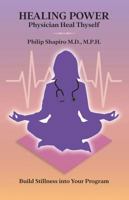 Healing Power: Physician Heal Thyself 1087867045 Book Cover