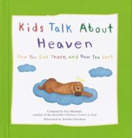 Kids Talk About Heaven: How You Get There and How You Don't 1856265854 Book Cover