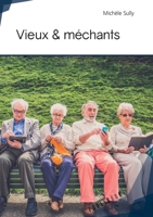 Vieux & méchants (French Edition) 2342162936 Book Cover