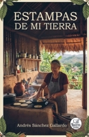 Estampas de mi Tierra (Spanish Edition) B0GW1BJBNG Book Cover