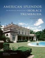 American Splendor: The Residential Architecture of Horace Trumbauer 0926494228 Book Cover