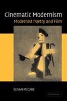 Cinematic Modernism: Modernist Poetry and Film 0521114837 Book Cover
