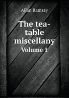 The Tea-Table Miscellany 1018338934 Book Cover