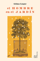 El hombre en el jardín / The Man in the Garden (Spanish Edition) 6075748660 Book Cover