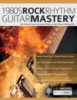 1980s Rock Rhythm Guitar Mastery: The Ultimate Guide to Powerful Rhythm Guitar & Genre-Defining Riffs 1789334195 Book Cover