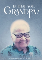 Is That You, Grandpa? 164952935X Book Cover