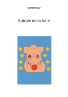 Spirale de la folie (French Edition) 2322393363 Book Cover