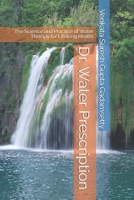 Dr. Water Prescription: The Science and Practice of Water Therapy for Lifelong Health B0FRXTBBZ4 Book Cover