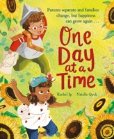 One Day at a Time: A Reassuring Story about Separation and Divorce 1444965557 Book Cover