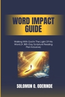 WORD IMPACT GUIDE: Walking With God In the Light Of His Word B0DSBTJ8DB Book Cover