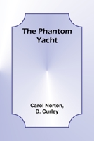 The Phantom Yacht 1517118719 Book Cover