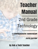 2nd Grade Technology: A Comprehensive Curriculum 1942101244 Book Cover