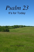 Psalm 23: Its For Today 1492715433 Book Cover