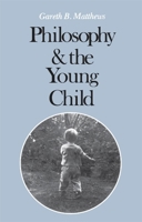 Philosophy and the Young Child (Harvard Paperbacks) 0674666062 Book Cover