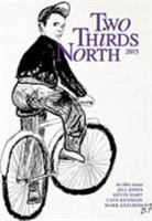 Two Thirds North 2015 1909077984 Book Cover