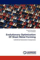 Evolutionary Optimization Of Sheet Metal Forming: Cylindrical Automotive Components 3659159689 Book Cover