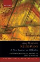 Reification: A New Look at an Old Idea (Berkeley Tanner Lectures) 0199898057 Book Cover