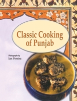 Classic Cooking of the Punjab 8177645668 Book Cover