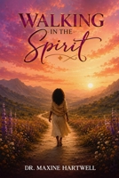 Walking In the spirit B0HKGLR4FW Book Cover