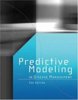Predictive Modeling in Disease Management 1578399750 Book Cover