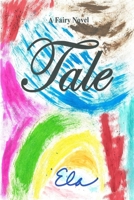 Tale: A Fairy Novel 1542639514 Book Cover
