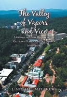 The Valley of Vapors and Vice: A Glimpse into the History of the Glitz and Glamour of Hot Springs (1920-1978) B0FH7KCPQR Book Cover