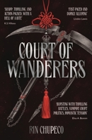 Court of Wanderers: The Highly Anticipated Sequel to the Action-Packed Dark Fantasy Silver Under Nightfall! 1399711636 Book Cover