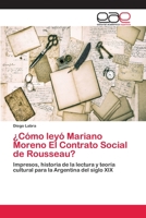 ¿Cómo leyó Mariano Moreno El Contrato Social de Rousseau? 3659084905 Book Cover