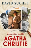 Travels with Agatha Christie 1408723921 Book Cover