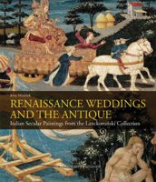 Renaissance Wedding and the Antique: Italian Secular Paintings from the Lanckoronski Collection 8891308587 Book Cover